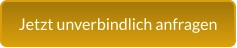 Jetzt unverbindlich anfragen