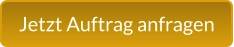 Jetzt Auftrag anfragen